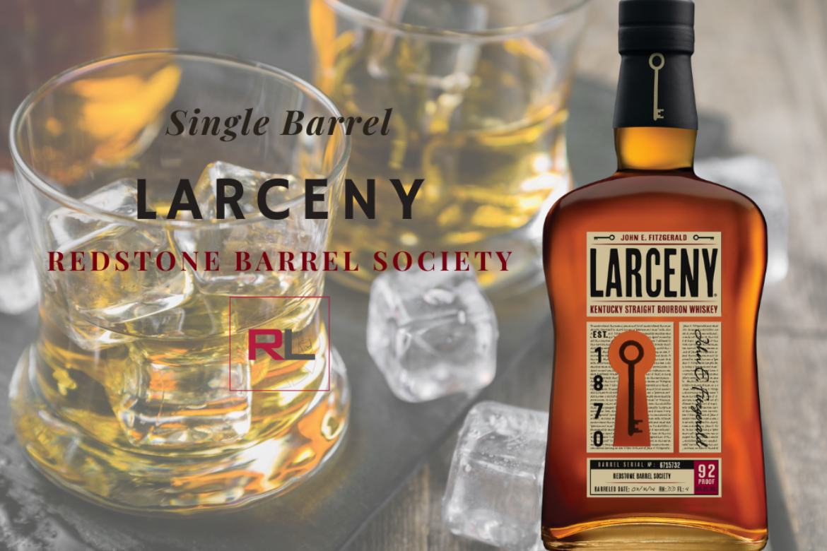 Larceny Single barrel bourbon Redstone Barrel Society UPDATE: SOLD OUT